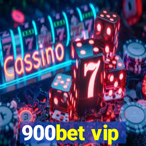 900bet vip